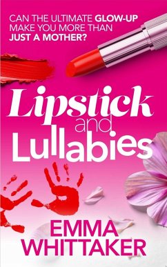 Cover Lipstick and Lullabies (eBook, ePUB)