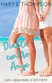 Diable contre Ange (Les opposés s'attirent, #4) (eBook, ePUB) Diable contre Ange (Les opposés s'attirent, #4) (eBook, ePUB)