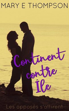 Cover Continent contre Île (Les opposés s'attirent, #5) (eBook, ePUB)