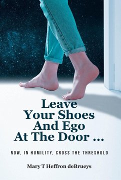 Cover Leave Your Shoes and Ego at the Door... (eBook, ePUB)