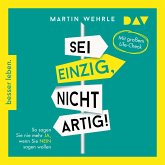 Sei einzig, nicht artig! So sagen Sie nie mehr Ja, wenn Sie Nein sagen wollen (MP3-Download) Sei einzig, nicht artig! So sagen Sie nie mehr Ja, wenn Sie Nein sagen wollen (MP3-Download)