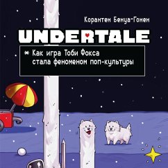Cover Undertale. Kak igra Tobi Foksa stala fenomenom pop-kultury (MP3-Download)