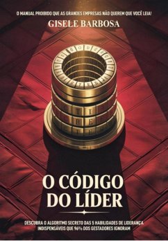 O Código Do Líder (eBook, ePUB) - Barbosa, Gisele