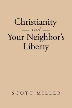 Cover Christianity and Your Neighbor's Liberty (eBook, ePUB)