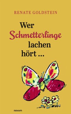 Wer Schmetterlinge lachen hört ... (eBook, ePUB)