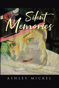 Silent Memories (eBook, ePUB) - Mickel, Ashley