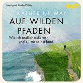 Auf wilden Pfaden. Wie ich aufbrach und endlich zu mir selbst fand (MP3-Download) Auf wilden Pfaden. Wie ich aufbrach und endlich zu mir selbst fand (MP3-Download)