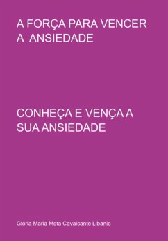 A Força Para Vencer A Ansiedade (eBook, ePUB) Cover A Força Para Vencer A Ansiedade (eBook, ePUB)