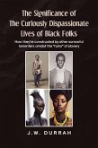The Significance of the Curiously Dispassionate Lives of Black Folks (eBook, ePUB)