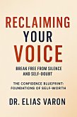 Reclaiming Your Voice (The Confidence Blueprint, #3) (eBook, ePUB) Reclaiming Your Voice (The Confidence Blueprint, #3) (eBook, ePUB)