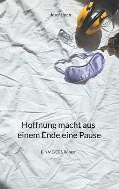 Hoffnung macht aus einem Ende eine Pause (eBook, ePUB) - Lösch, Josef