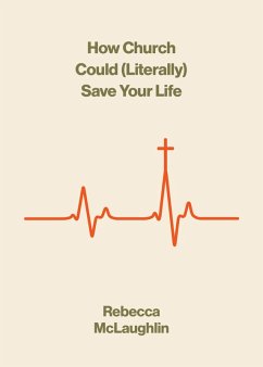 Cover How Church Could (Literally) Save Your Life (eBook, ePUB)