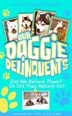 Our Doggie Delinquents (eBook, ePUB)