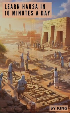 Learn Hausa In 10 Minutes a Day (eBook, ePUB) Cover Learn Hausa In 10 Minutes a Day (eBook, ePUB)