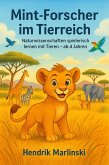 MINT-Forscher im Tierreich: Naturwissenschaften spielerisch lernen mit Tieren - ab 4 Jahren (eBook, ePUB) MINT-Forscher im Tierreich: Naturwissenschaften spielerisch lernen mit Tieren - ab 4 Jahren (eBook, ePUB)