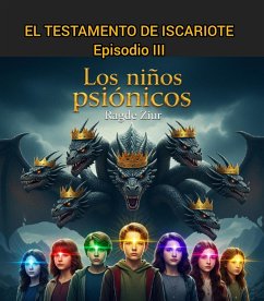 El Testamento de Iscariote: los niños psionicos (eBook, ePUB) Cover El Testamento de Iscariote: los niños psionicos (eBook, ePUB)