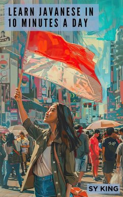 Learn Javanese In 10 Minutes a Day (eBook, ePUB) Cover Learn Javanese In 10 Minutes a Day (eBook, ePUB)