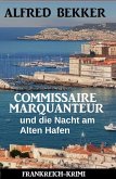 Commissaire Marquanteur und die Nacht am Alten Hafen: Frankreich Krimi (eBook, ePUB)