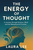 The Energy of Thought (eBook, ePUB) The Energy of Thought (eBook, ePUB)
