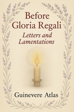 Cover Before Gloria Regali: Letters and Lementations (The Blood and Hope Series, #1) (eBook, ePUB)