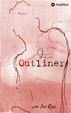 Die Outliner Auftakt zur dystopischen New-Adult Trilogie Romance Spannung Die Outliner Auftakt zur dystopischen New-Adult Trilogie Romance Spannung