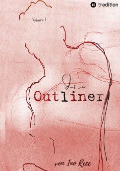 Die Outliner Auftakt zur dystopischen New-Adult Trilogie Romance Spannung Die Outliner Auftakt zur dystopischen New-Adult Trilogie Romance Spannung