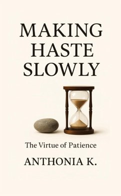 Making Haste Slowly Making Haste Slowly