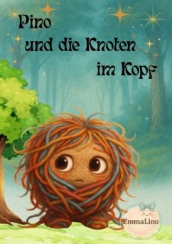 Pino und die Knoten im Kopf Pino und die Knoten im Kopf