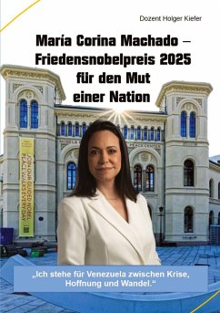 Cover María Corina Machado - Friedensnobelpreis 2025 für den Mut einer Nation