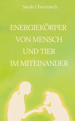 Energiekörper von Mensch und Tier im Miteinander Energiekörper von Mensch und Tier im Miteinander