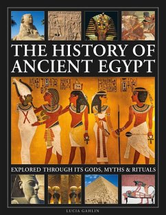 The History of Ancient Egypt Explored Through its Gods, Myths and Rituals - Gahlin, Lucia