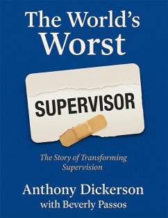 The World's Worst Supervisor (eBook, ePUB) - Dickerson, Anthony; Passos, Beverly
