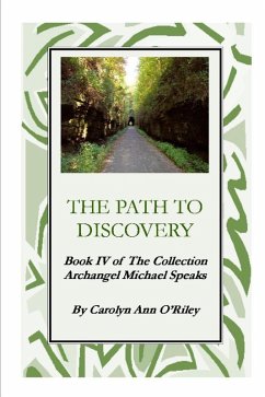 Cover The Path To Discovery Book IV of The Collection Archangel Michael Speaks (eBook, ePUB)