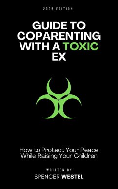 Cover Coparenting with a Toxic Ex: A Practical Guide (eBook, ePUB)