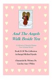 And the Angels Walk Beside You a Collection of Channeled Messages from Archangel Michael Book II of the Collection Archangel Michael Speaks (eBook, ePUB)
