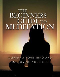 Meditations Leitfaden für Anfänger. Den Kopf frei bekommen und das Leben verbessern. (eBook, ePUB) - Trierweiler, Otmar