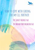 How to cope with caring for my ill partner (eBook, ePUB)