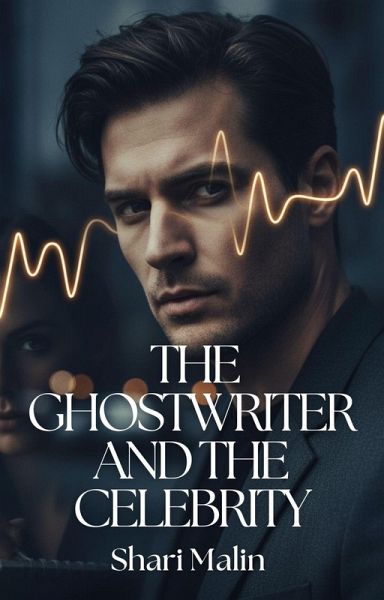 The Ghostwriter and the Celebrity (Contemporary) (eBook, ePUB) The Ghostwriter and the Celebrity (Contemporary) (eBook, ePUB)