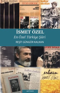 Ismet Özel En Özel Türkiye Siiri (eBook, ePUB) - Akademi, Yol; Kalkan, Resit Güngör