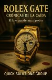 Rolex Gate: Crónicas de la Caída, La Presidenta, el Reloj y el fin del Poder (eBook, ePUB) Rolex Gate: Crónicas de la Caída, La Presidenta, el Reloj y el fin del Poder (eBook, ePUB)