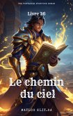 Le chemin du ciel:Une Fantaisie Aventure Roman(Livre 36) (eBook, ePUB)