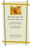 When We Quiet Our Fears We Find Love A Collection of Channeled Messages From Archangel Michael Book III of the Collection Archangel Michael Speaks (eBook, ePUB)