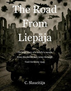 The Road from Liepaja (eBook, ePUB) - Slaucitajs, Clifton