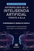 Antropología de la Inteligencia Artificial Frente a ella (eBook, ePUB)