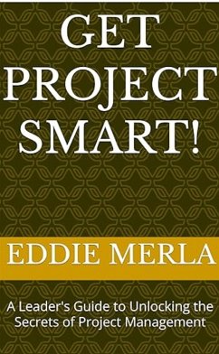 Get Project Smart! (eBook, ePUB) - Merla, Eddie
