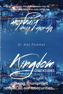 Cover Kingdom Dimensions-Being Triumphant over all our Insecurities (eBook, ePUB)