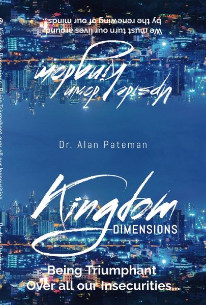 Kingdom Dimensions-Being Triumphant over all our Insecurities (eBook, ePUB) Kingdom Dimensions-Being Triumphant over all our Insecurities (eBook, ePUB)