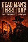 Dead Man's Reckoning True Stories From The Edge of Law (eBook, ePUB)