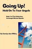 Going Up! Hold On To Your Angels (eBook, ePUB)