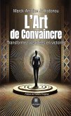 L'Art de Convaincre (eBook, ePUB)